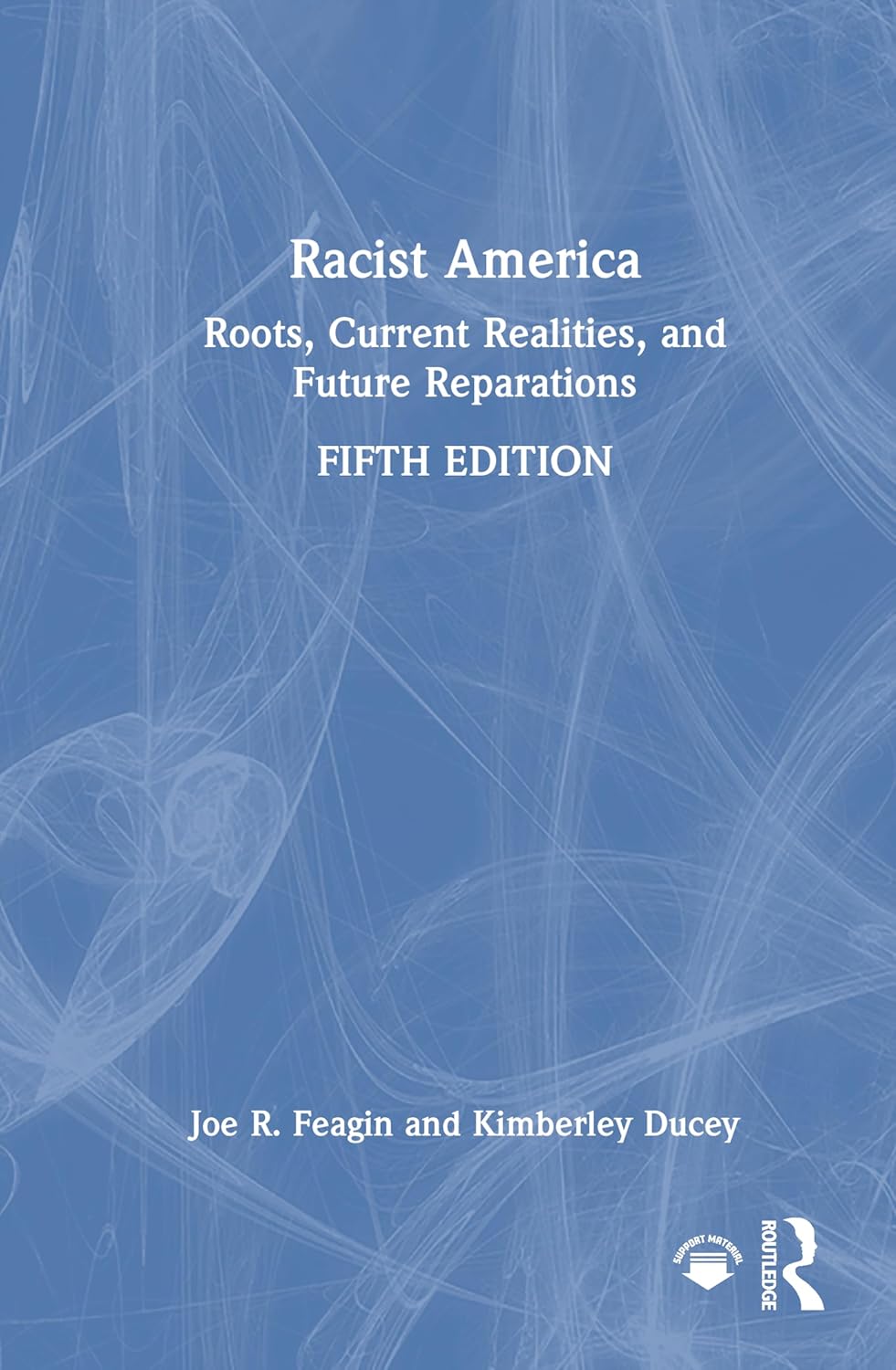 Racist America Roots, Current Realities, and Future Reparations