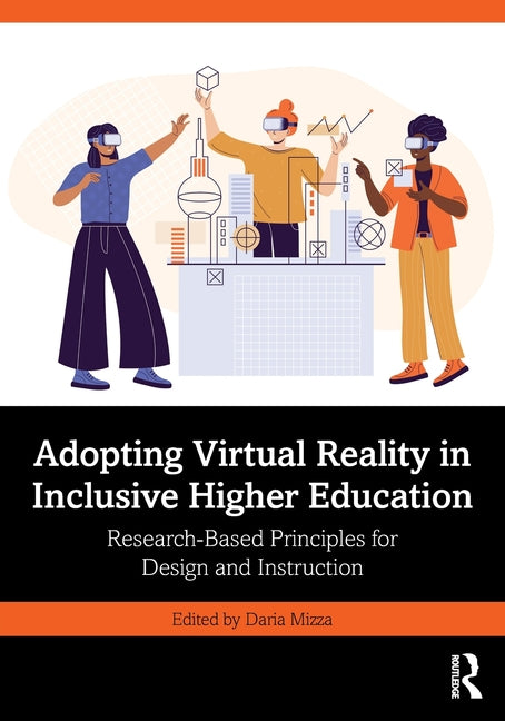 Adopting Virtual Reality in Inclusive Higher Education: Research-Based Principles for Design and Instruction