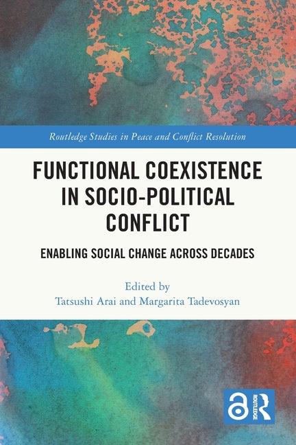 Functional Coexistence in Socio-Political Conflict: Enabling Social Change Across Decades