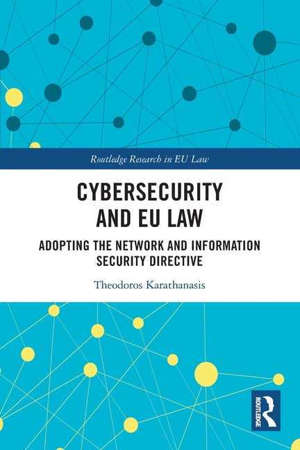Cybersecurity and EU Law: Adopting the Network and Information Security Directive