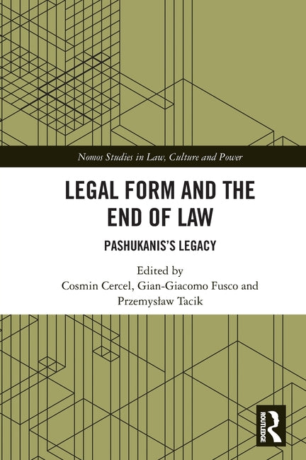Legal Form and the End of Law: Pashukanis's Legacy
