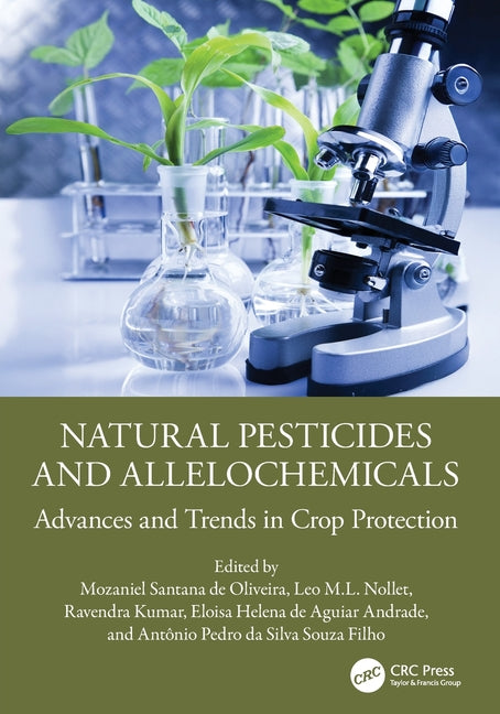 Natural Pesticides and Allelochemicals: Advances and Trends in Crop Protection
