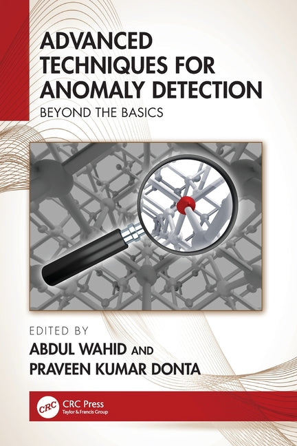 Advanced Techniques for Anomaly Detection: Beyond the Basics