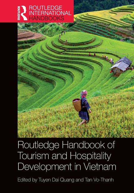 Routledge Handbook of Tourism and Hospitality Development in Vietnam