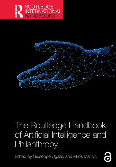 The Routledge Handbook of Artificial Intelligence and Philanthropy