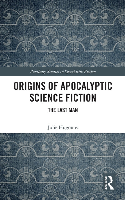 Origins of Apocalyptic Science Fiction: The Last Man