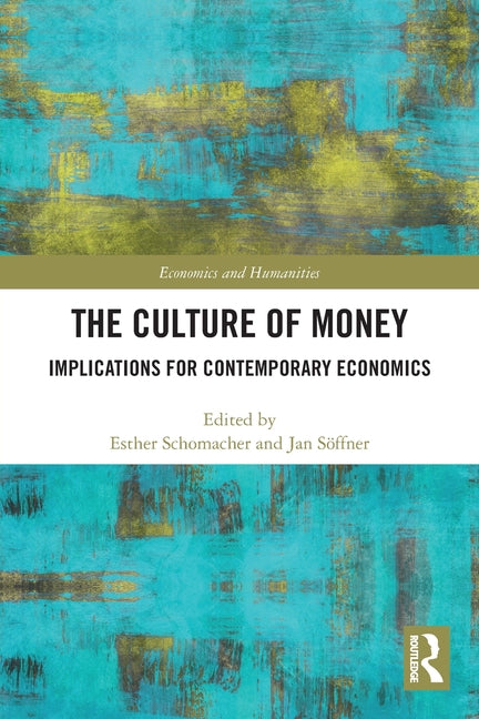 The Culture of Money: Implications for Contemporary Economics