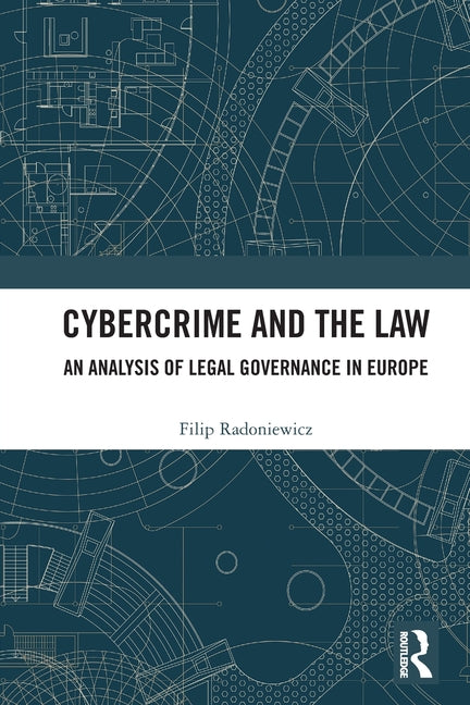 Cybercrime and the Law: An Analysis of Legal Governance in Europe