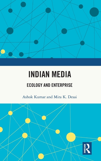 Indian Media: Ecology and Enterprise