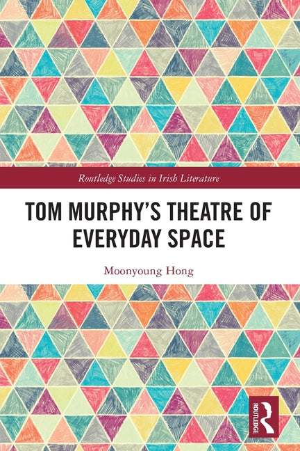 Tom Murphy's Theatre of Everyday Space