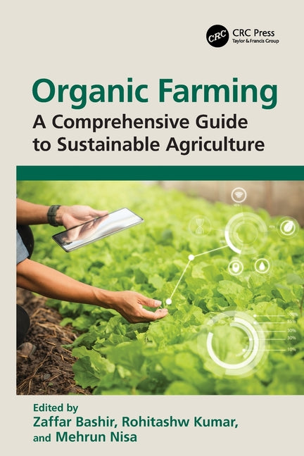 Organic Farming: A Comprehensive Guide to Sustainable Agriculture