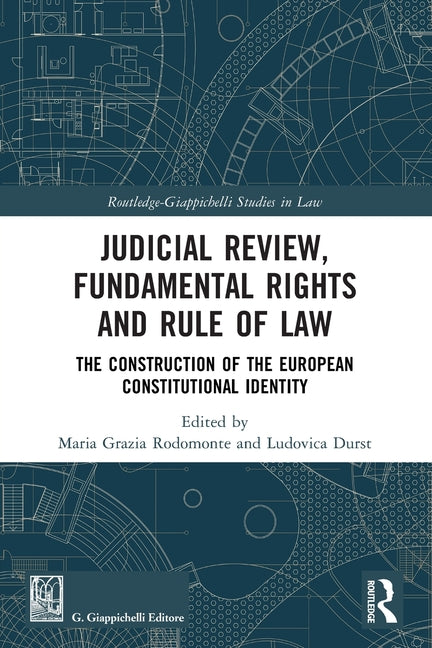 Judicial Review, Fundamental Rights and Rule of Law: The Construction of the European Constitutional Identity
