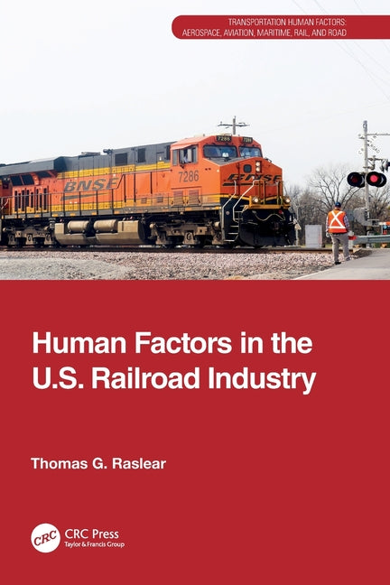 Human Factors in the U.S. Railroad Industry