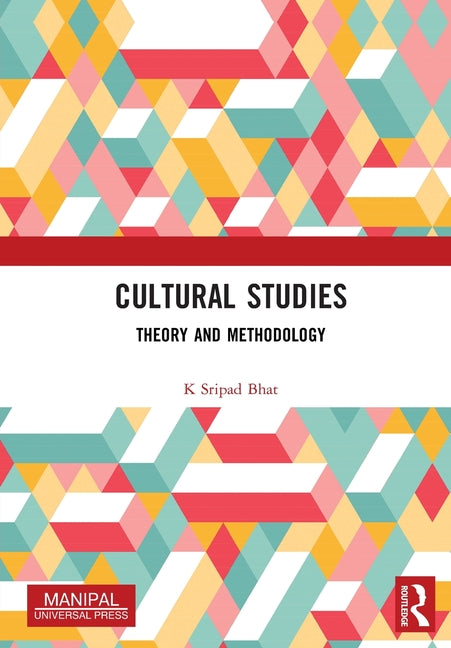 Cultural Studies: Theory and Methodology