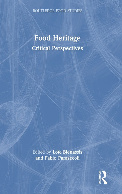 Food Heritage: Critical Perspectives