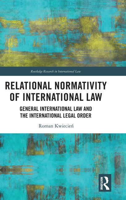 Relational Normativity of International Law: General International Law and the International Legal Order