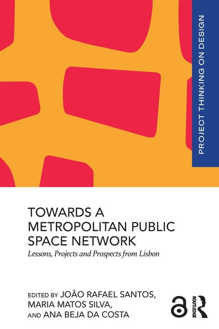 Towards a Metropolitan Public Space Network: Lessons, Projects and Prospects from Lisbon