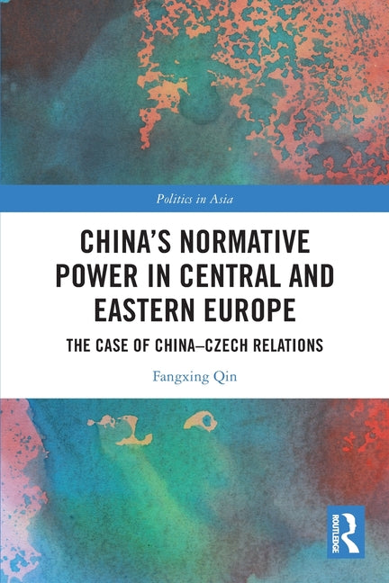 China's Normative Power in Central and Eastern Europe: The Case of China-Czech Relations