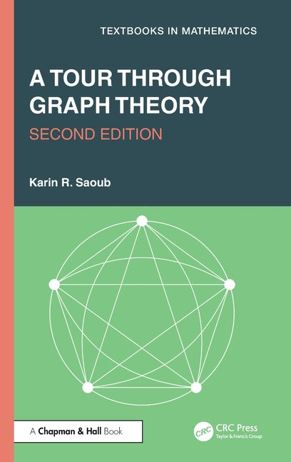 A Tour Through Graph Theory