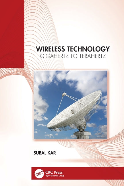 Wireless Technology: Gigahertz to Terahertz