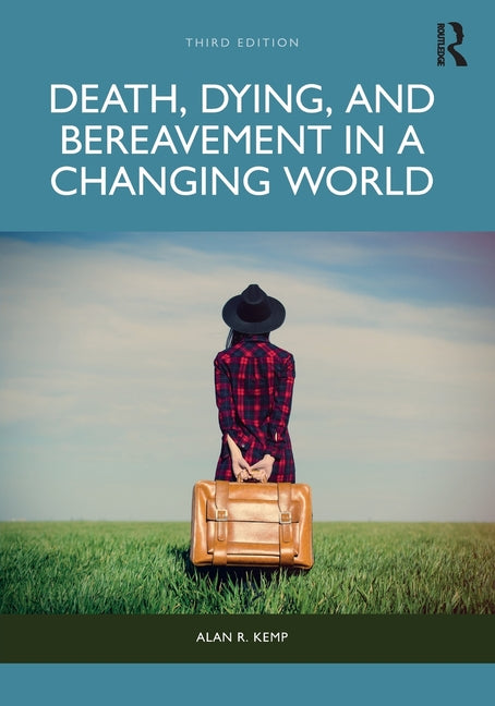 Death, Dying, and Bereavement in a Changing World