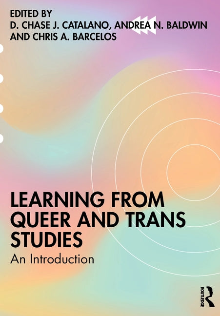 Learning from Queer and Trans Studies: An Introduction