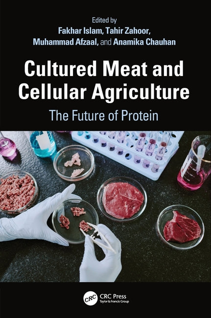Cultured Meat and Cellular Agriculture: The Future of Protein