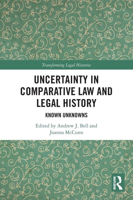 Uncertainty in Comparative Law and Legal History: Known Unknowns