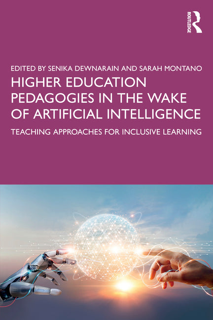 Higher Education Pedagogies in the Wake of Artificial Intelligence: Teaching Approaches for Inclusive Learning