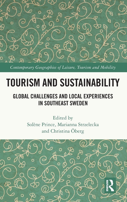 Tourism and Sustainability: Global Challenges and Local Experiences in Southeast Sweden