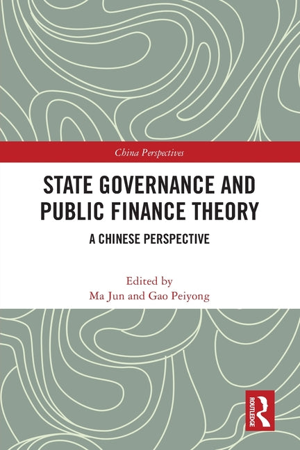 State Governance and Public Finance Theory: A Chinese Perspective