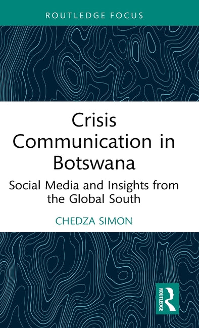 Crisis Communication in Botswana: Social Media and Insights from the Global South