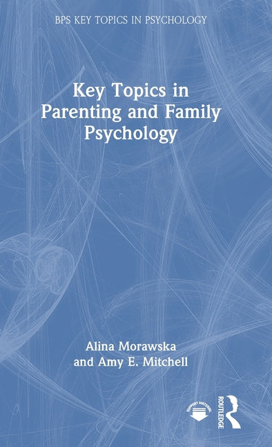 Key Topics in Parenting and Family Psychology