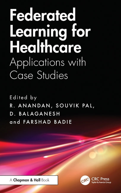 Federated Learning for Healthcare: Applications with Case Studies