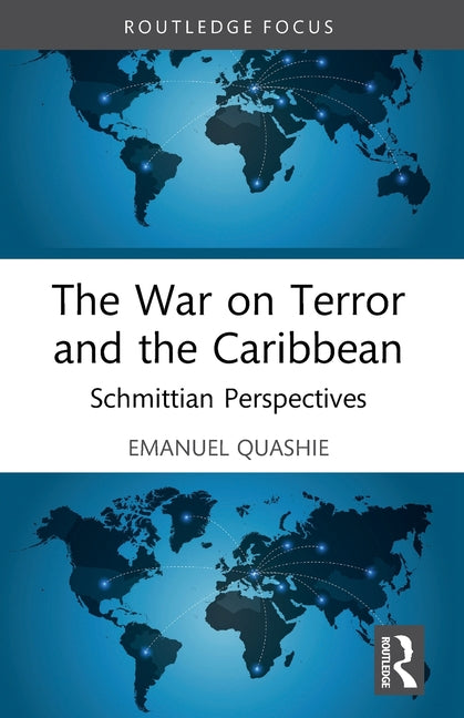 The War on Terror and the Caribbean: Schmittian Perspectives
