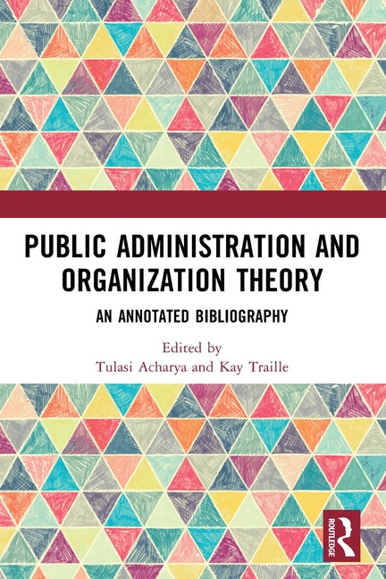 Public Administration and Organization Theory: An Annotated Bibliography