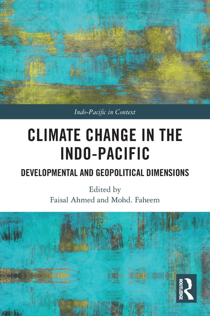 Climate Change in the Indo-Pacific: Developmental and Geopolitical Dimensions