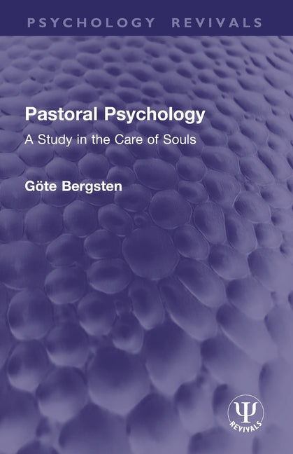Pastoral Psychology: A Study in the Care of Souls