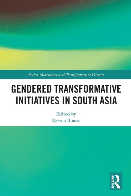Gendered Transformative Initiatives in South Asia