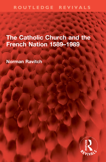 The Catholic Church and the French Nation 1589-1989