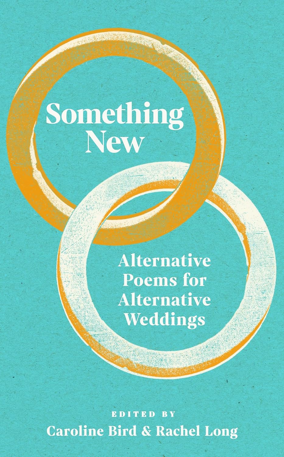 Something New: Alternative Poems for Alternative Weddings