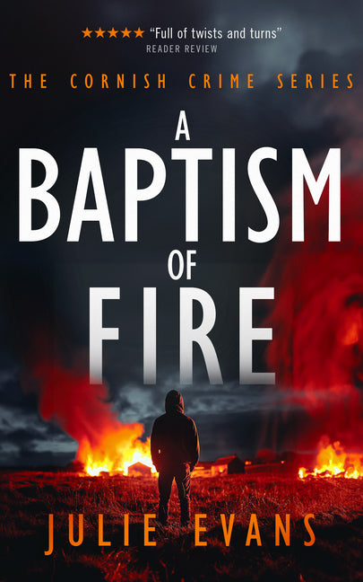 A Baptism of Fire: A Gripping Crime Thriller Series