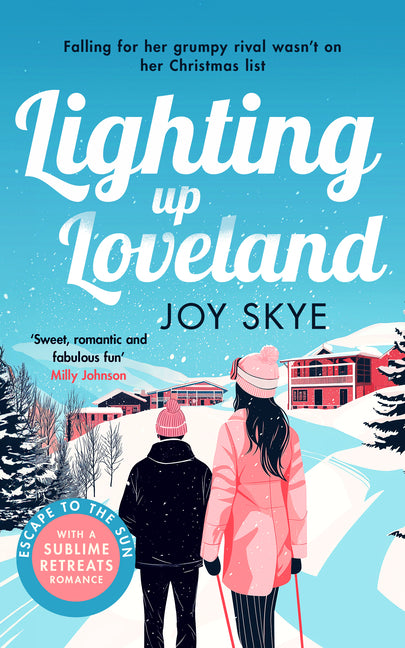 Lighting Up Loveland: A Heart-Warming Holiday Romance Full of Second Chances and Unexpected Love.
