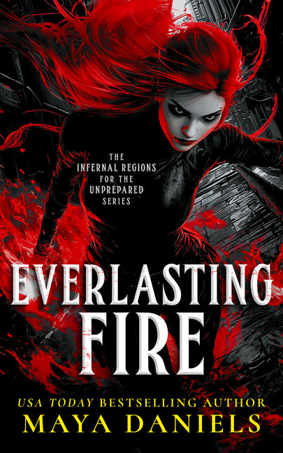 Everlasting Fire: A Snarky Urban Fantasy Vampire Series