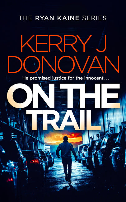 On the Trail: Book 14 in the Ryan Kaine Series