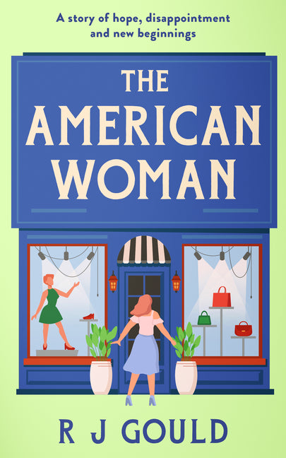 The American Woman: A Story of Hope, Disappointment and New Beginnings