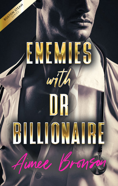 Enemies with Dr. Billionaire: An Enemies to Lovers Second Chance Romance