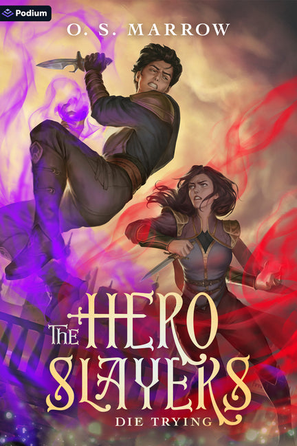 The Hero Slayers Die Trying: A Litrpg Adventure