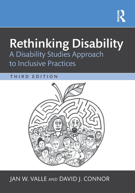 Rethinking Disability: A Disability Studies Approach to Inclusive Practices