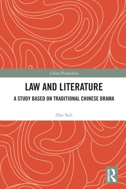 Law and Literature: A Study Based on Traditional Chinese Drama